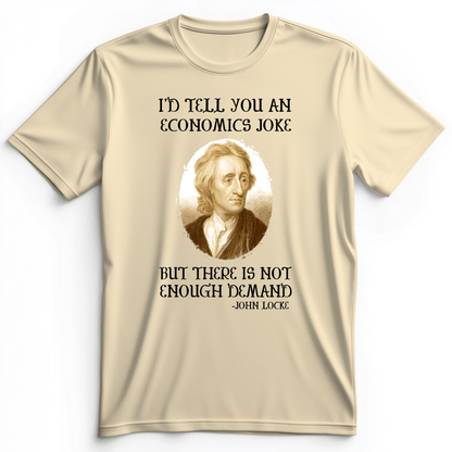 Economics Joke Premium Tee Natural / S