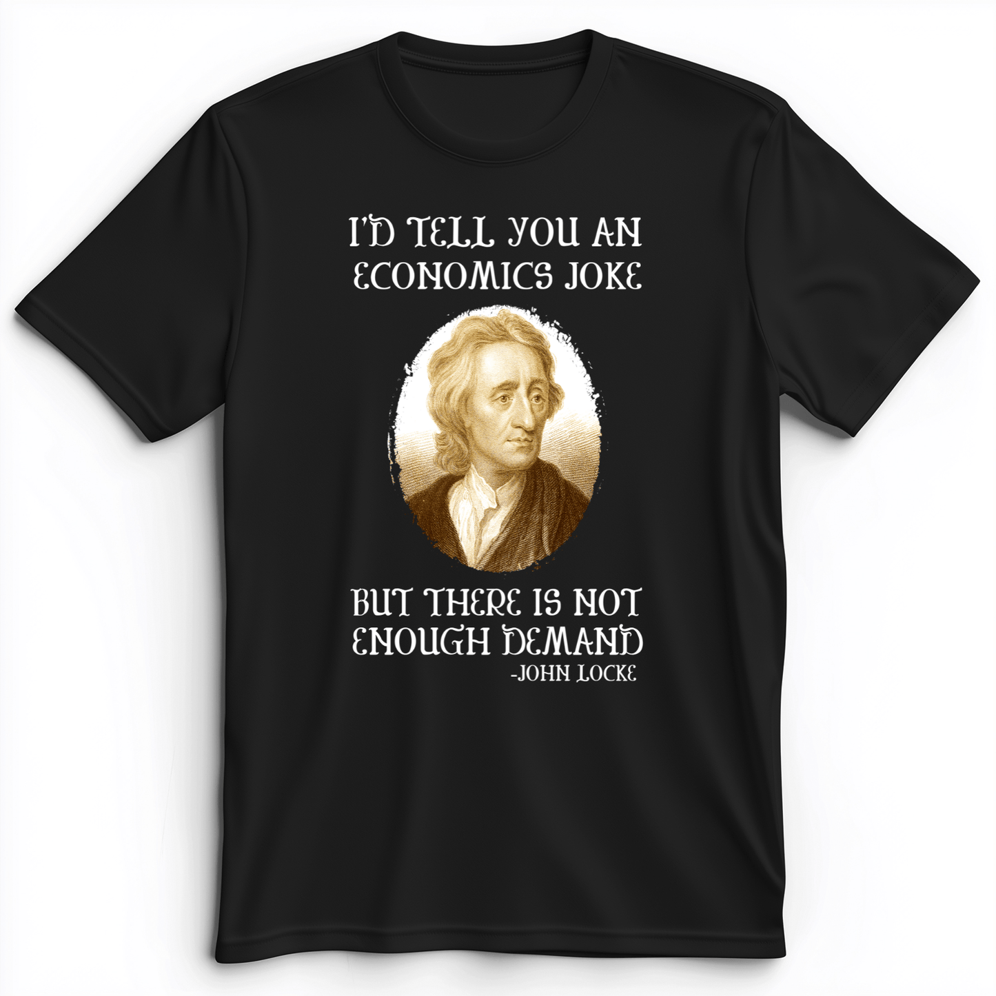 Economics Joke Premium Tee Black / S