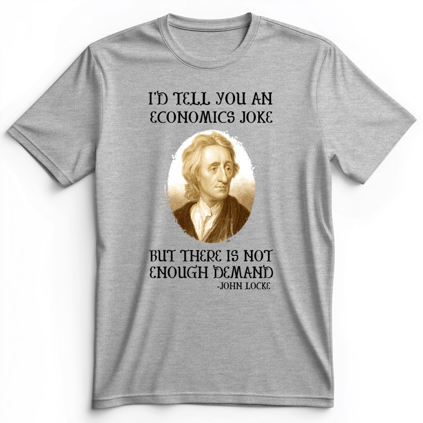 Economics Joke Premium Tee Athletic Heather / S