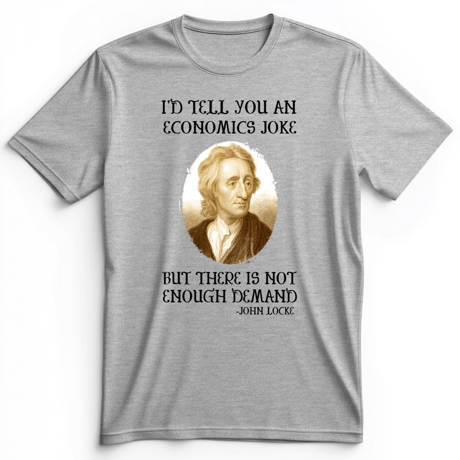 Economics Joke Premium Tee Athletic Heather / S