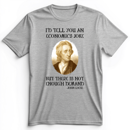 Economics Joke Premium Tee Athletic Heather / S