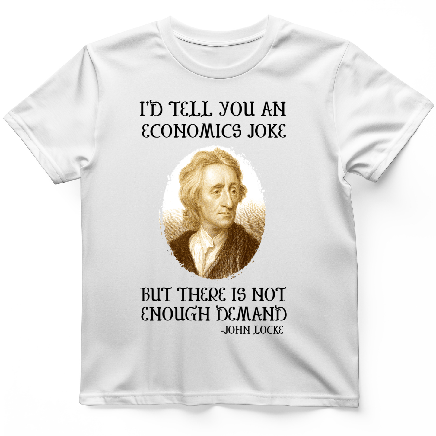 Economics Joke T-Shirt White / S