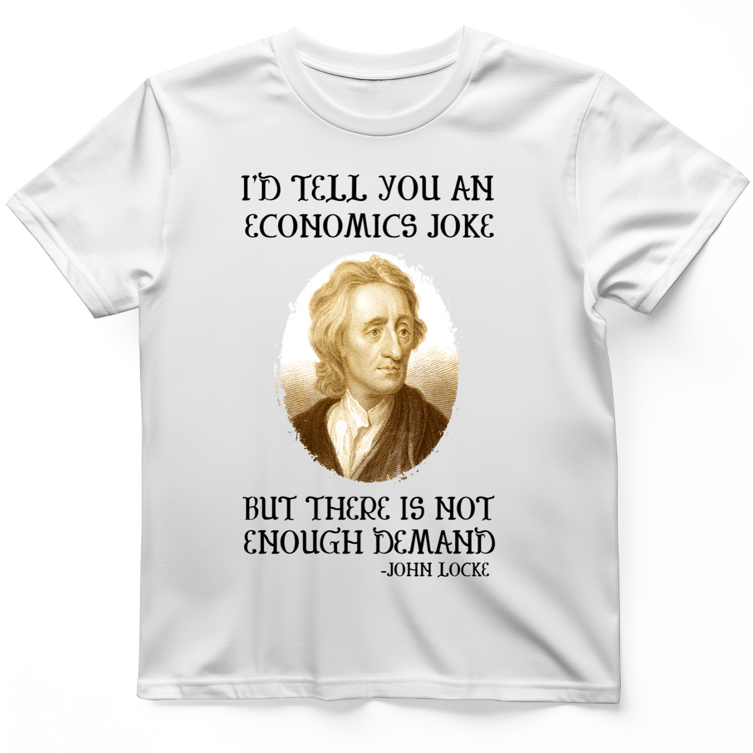 Economics Joke T-Shirt White / S