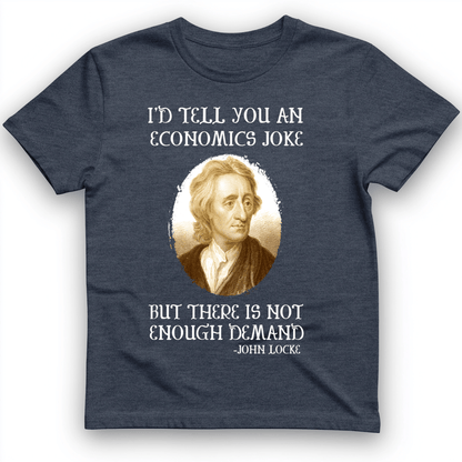 Economics Joke T-Shirt Heather Navy / S