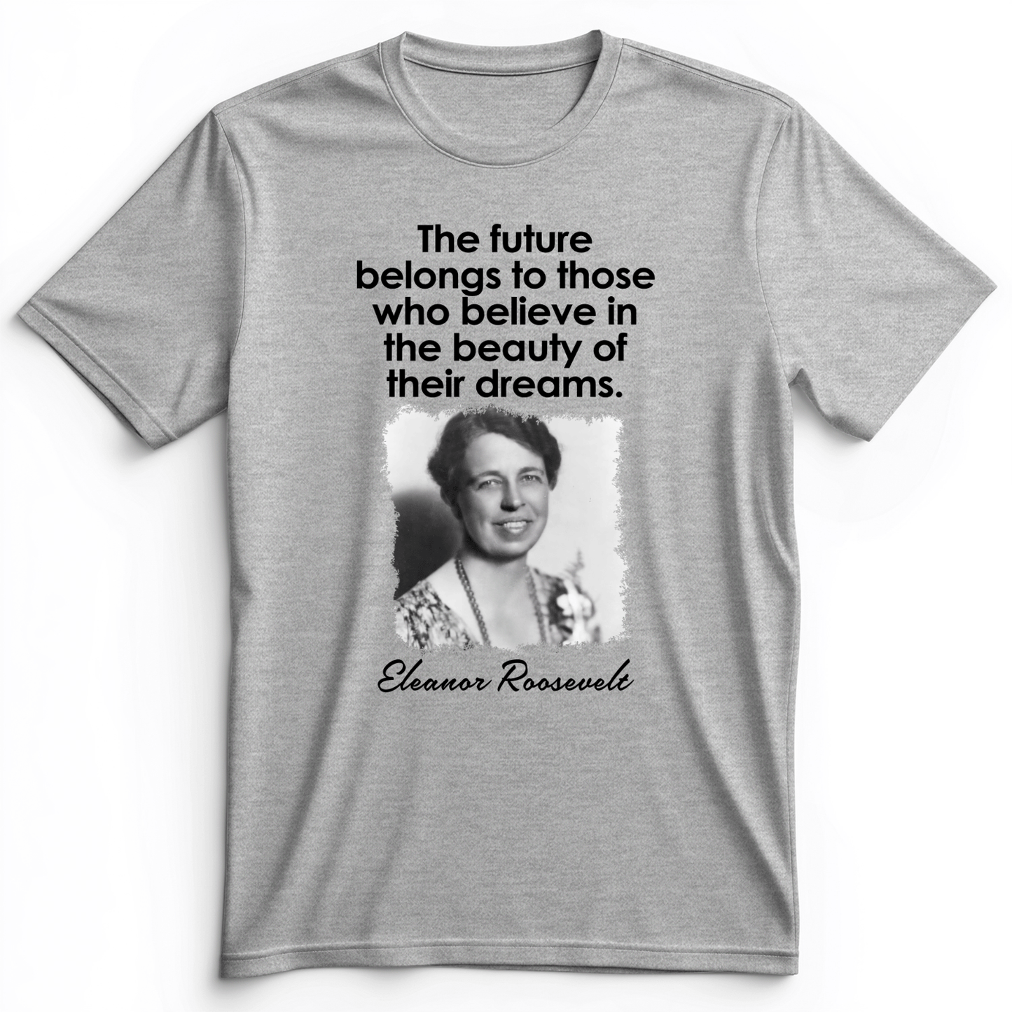 Eleanor Roosevelt Premium Tee Athletic Heather / S