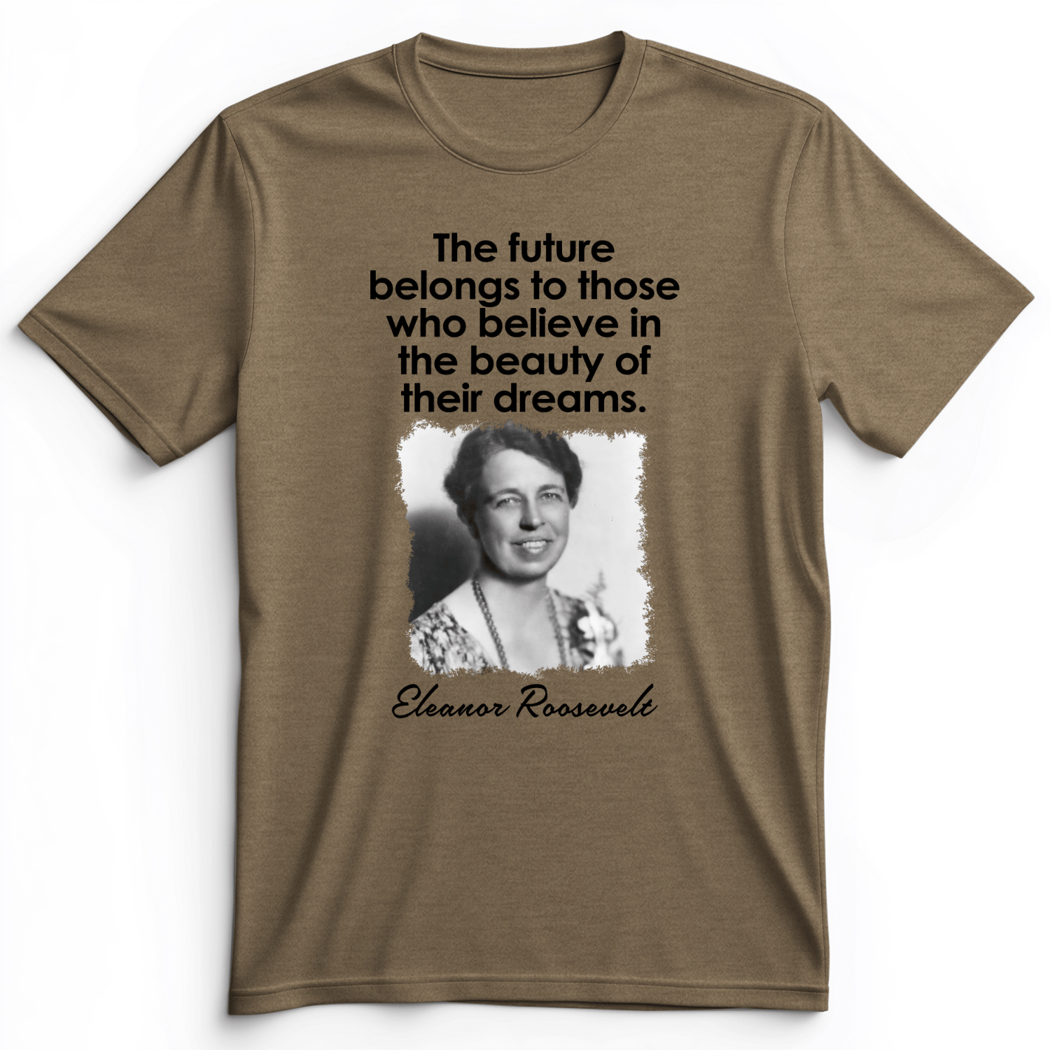 Eleanor Roosevelt Premium Tee Heather Olive / S
