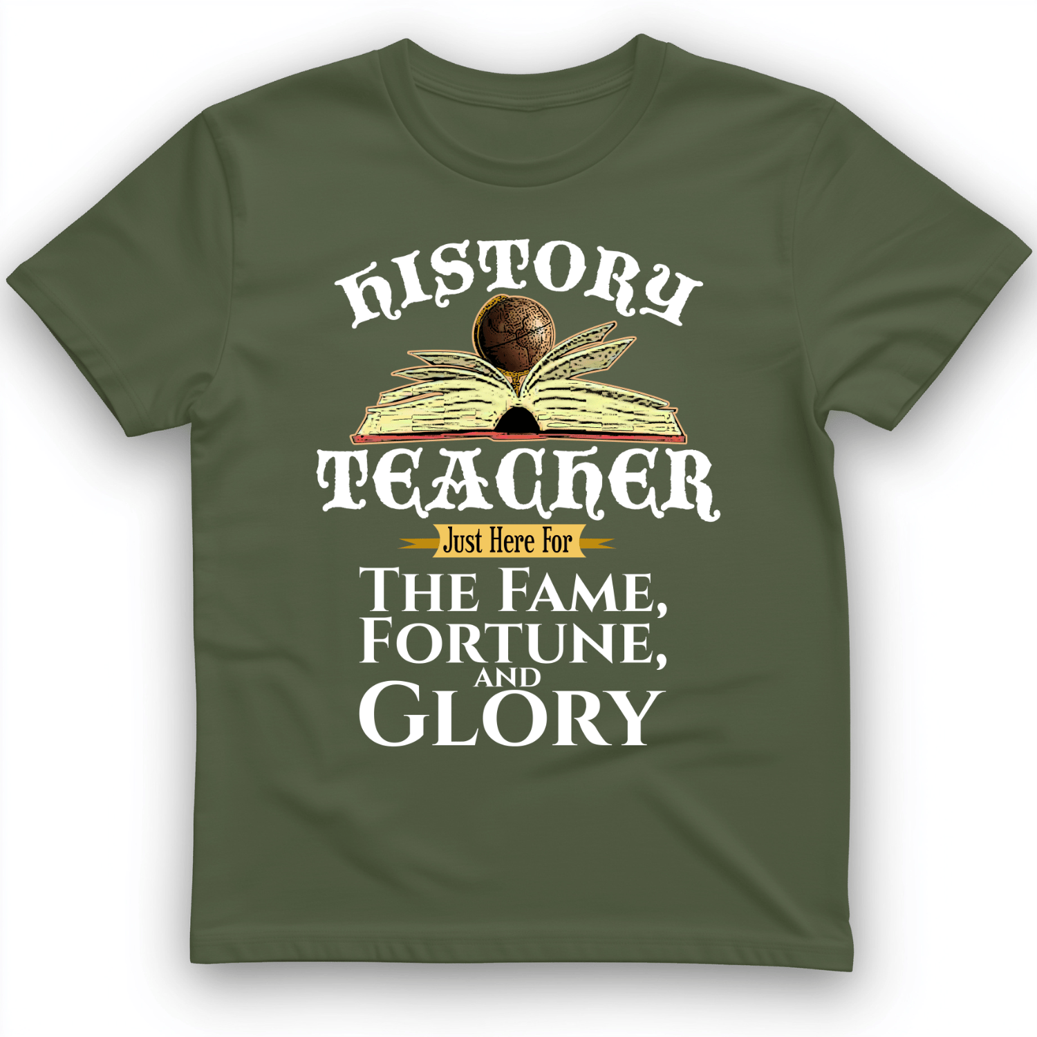 Fame Fortune Glory T-Shirt Military Green / S