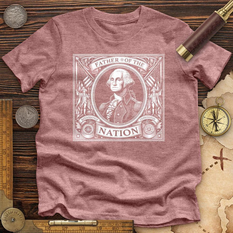 Father Of The Nation High Quality Tee Heather Mauve / S