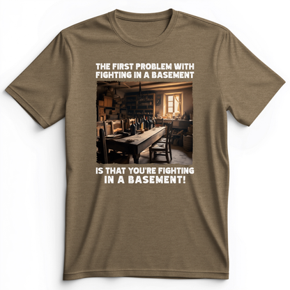 Fighting in a Basement Premium Tee Heather Olive / S