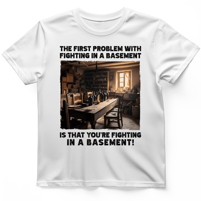 Fighting in a Basement T-Shirt White / S