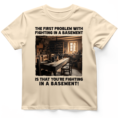 Fighting in a Basement T-Shirt Natural / S