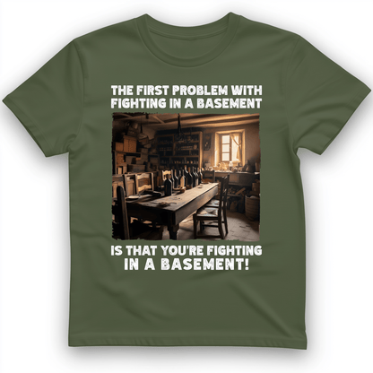 Fighting in a Basement T-Shirt Military Green / S
