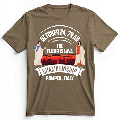 Floor Is Lava Premium Tee Heather Olive / S