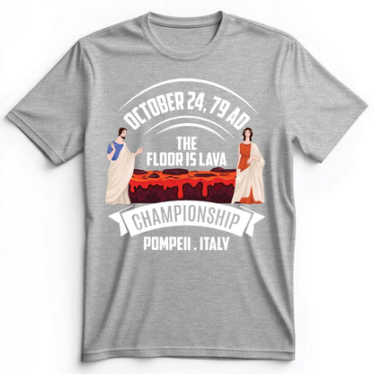 Floor Is Lava Premium Tee Athletic Heather / S