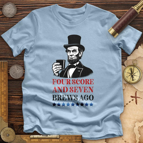 Four Score and Seven Brews Ago High Quality Tee Light Blue / S