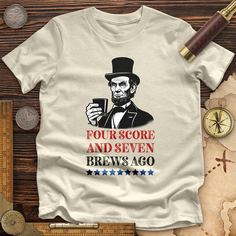 Four Score and Seven Brews Ago High Quality Tee Natural / S