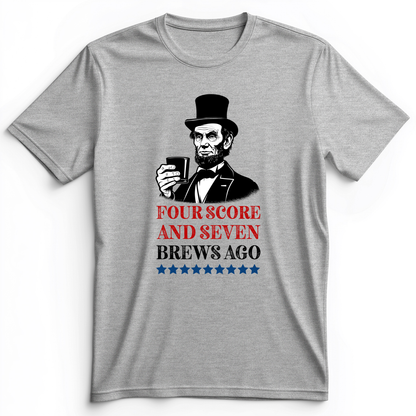 Four Score and Seven Brews Ago Premium Tee Athletic Heather / S