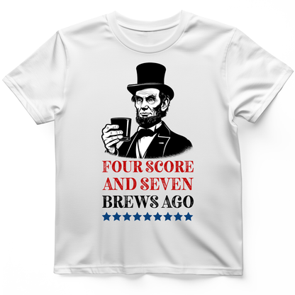 Four Score and Seven Brews Ago T-Shirt White / S