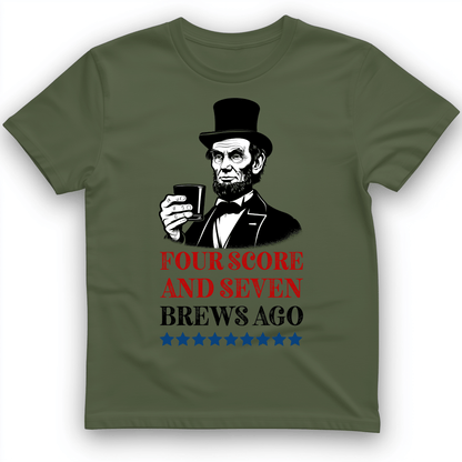 Four Score and Seven Brews Ago T-Shirt Military Green / S