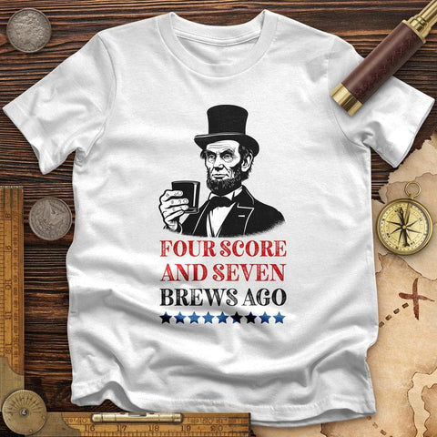 Four Score and Seven Brews Ago T-Shirt White / S