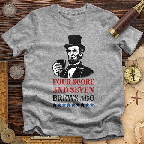 Four Score and Seven Brews Ago T-Shirt Sport Grey / S