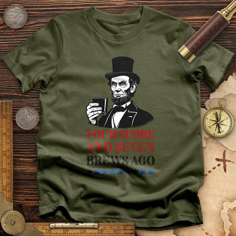 Four Score and Seven Brews Ago T-Shirt Military Green / S