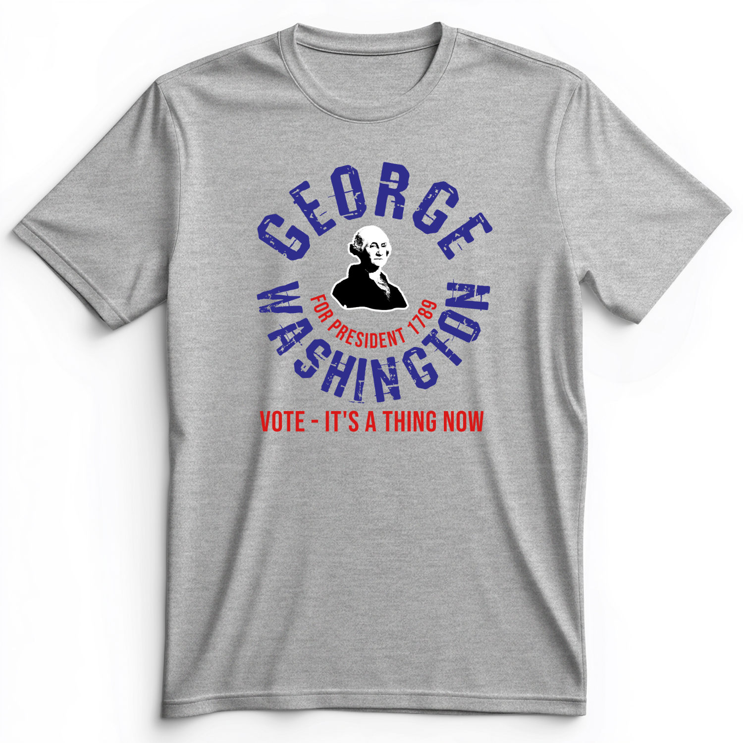 George Washington For President Premium Tee Athletic Heather / S