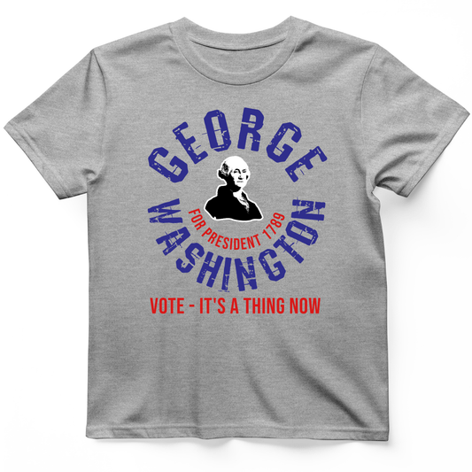 George Washington For President T-Shirt Sport Grey / S