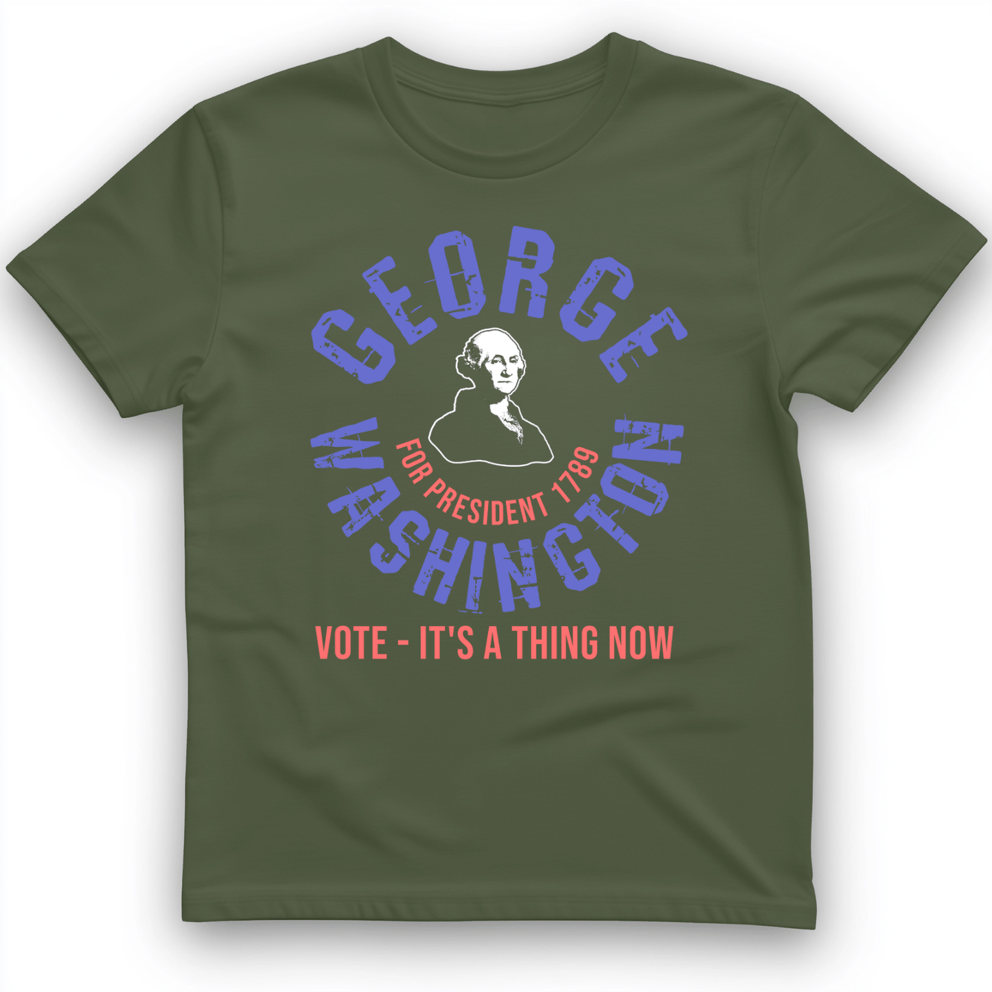 George Washington For President T-Shirt Military Green / S