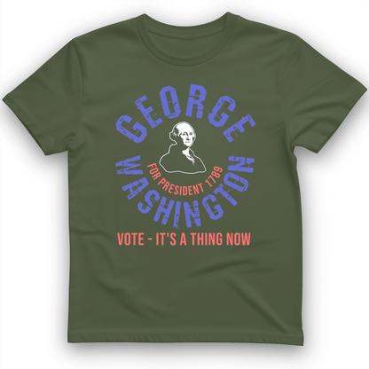 George Washington For President T-Shirt Military Green / S
