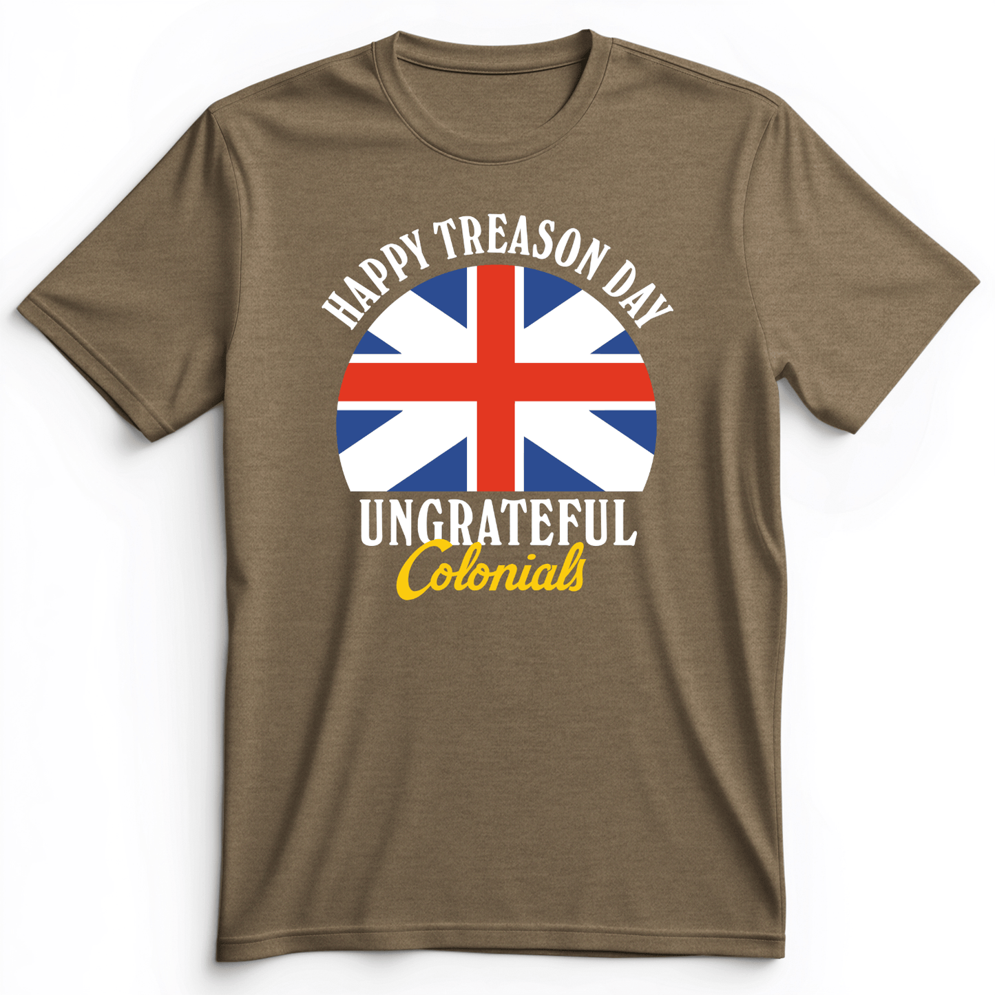 Happy Treason Day Premium Tee Heather Olive / S