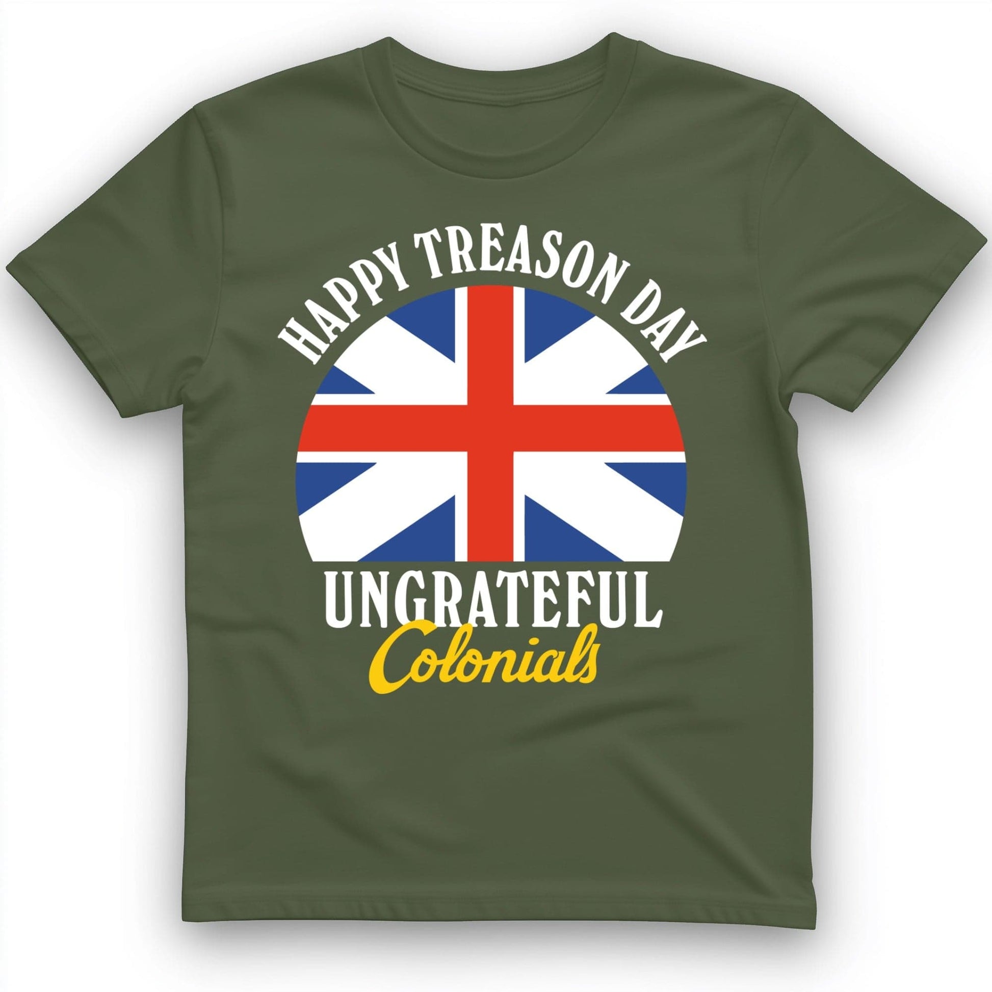 Happy Treason Day T-Shirt Military Green / S