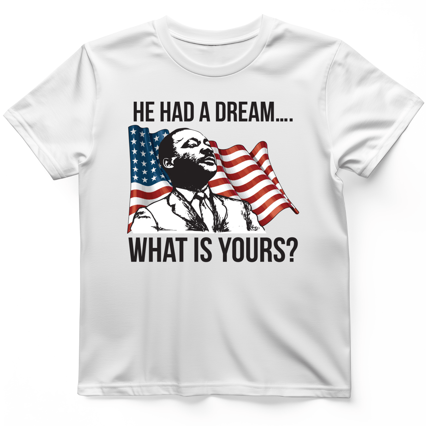 He Had a Dream T-Shirt White / S