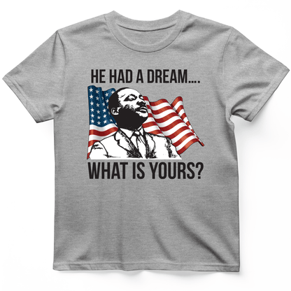 He Had a Dream T-Shirt Sport Grey / S