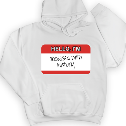 Hello I'm Obsessed With History Hoodie White / S