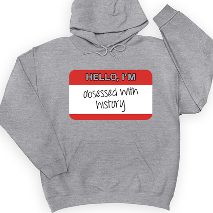 Hello I'm Obsessed With History Hoodie Sport Grey / S