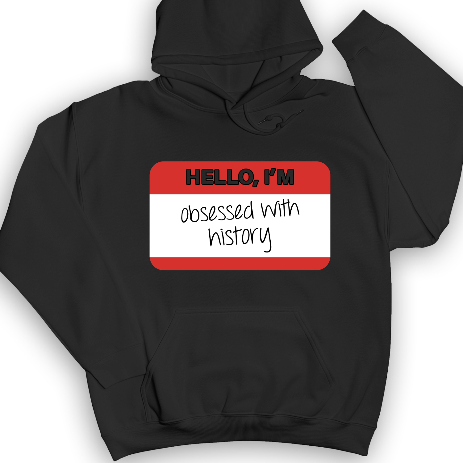 Hello I'm Obsessed With History Hoodie Black / S