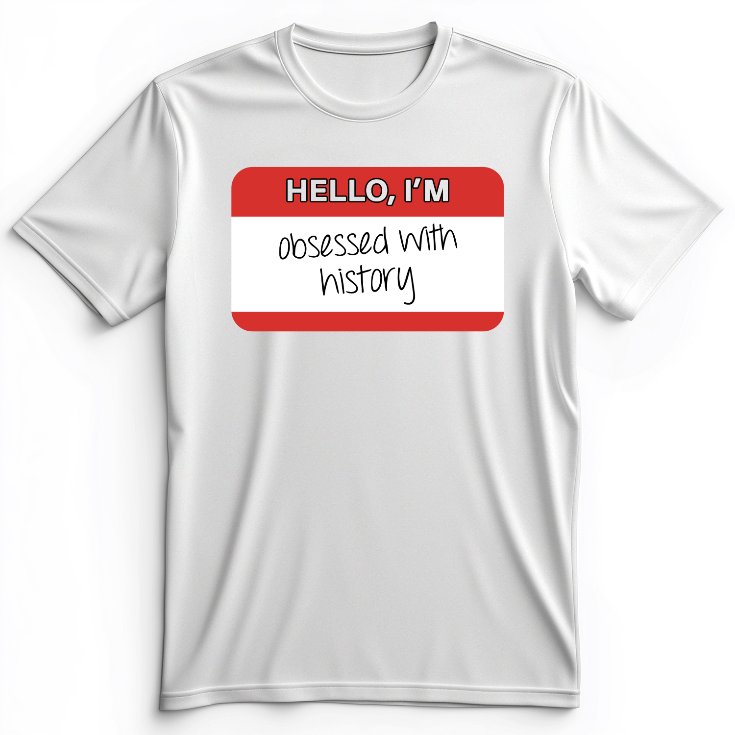 Hello I'm Obsessed With History Premium Tee White / S