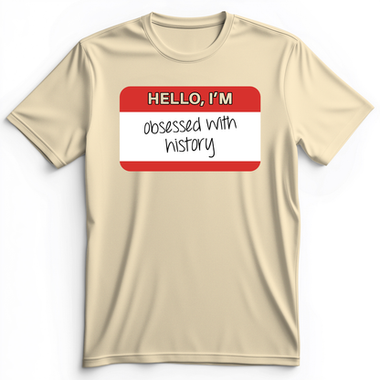Hello I'm Obsessed With History Premium Tee Natural / S