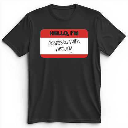 Hello I'm Obsessed With History Premium Tee Dark Grey Heather / S