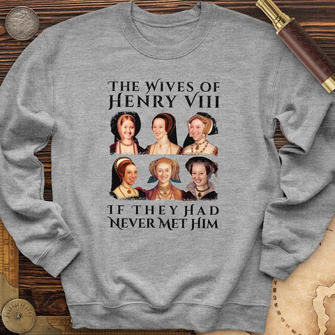 Henry's Wives Crewneck