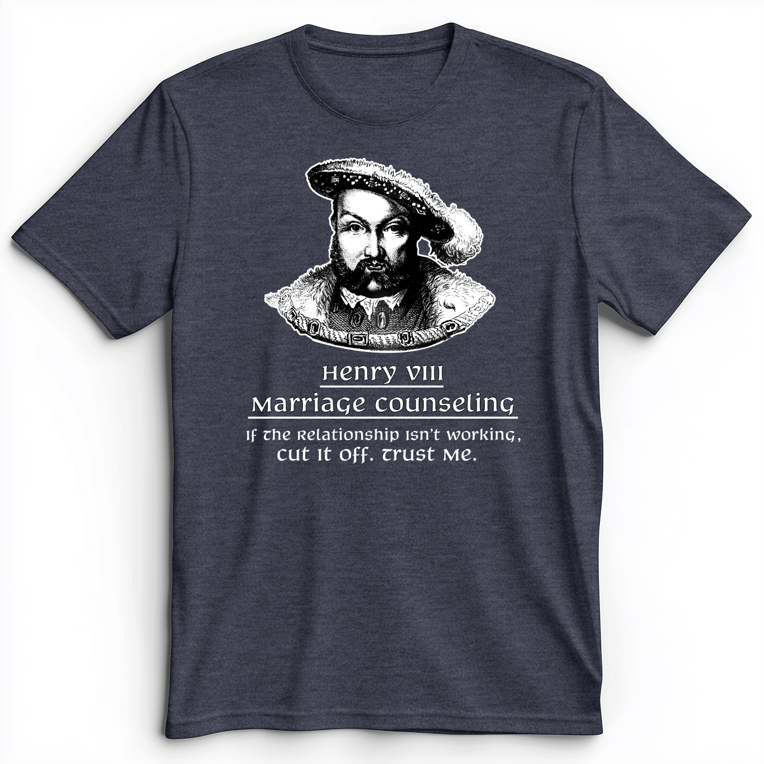 Henry VIII Cut It Off Premium Tee Heather Navy / S