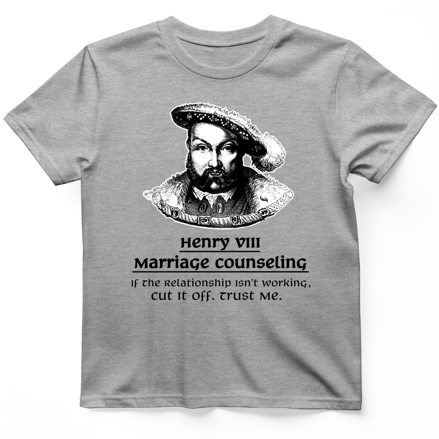 Henry VIII Cut It Off T-Shirt Sport Grey / S