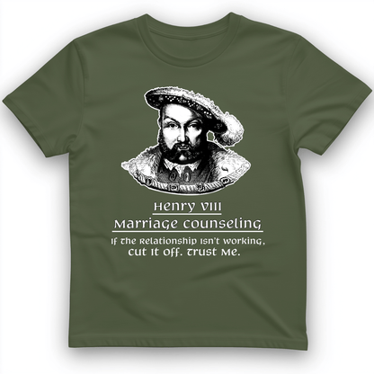 Henry VIII Cut It Off T-Shirt Military Green / S