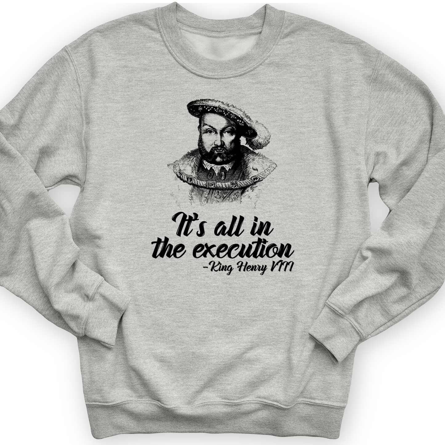 Henry VIII Execution Crewneck Sport Grey / S