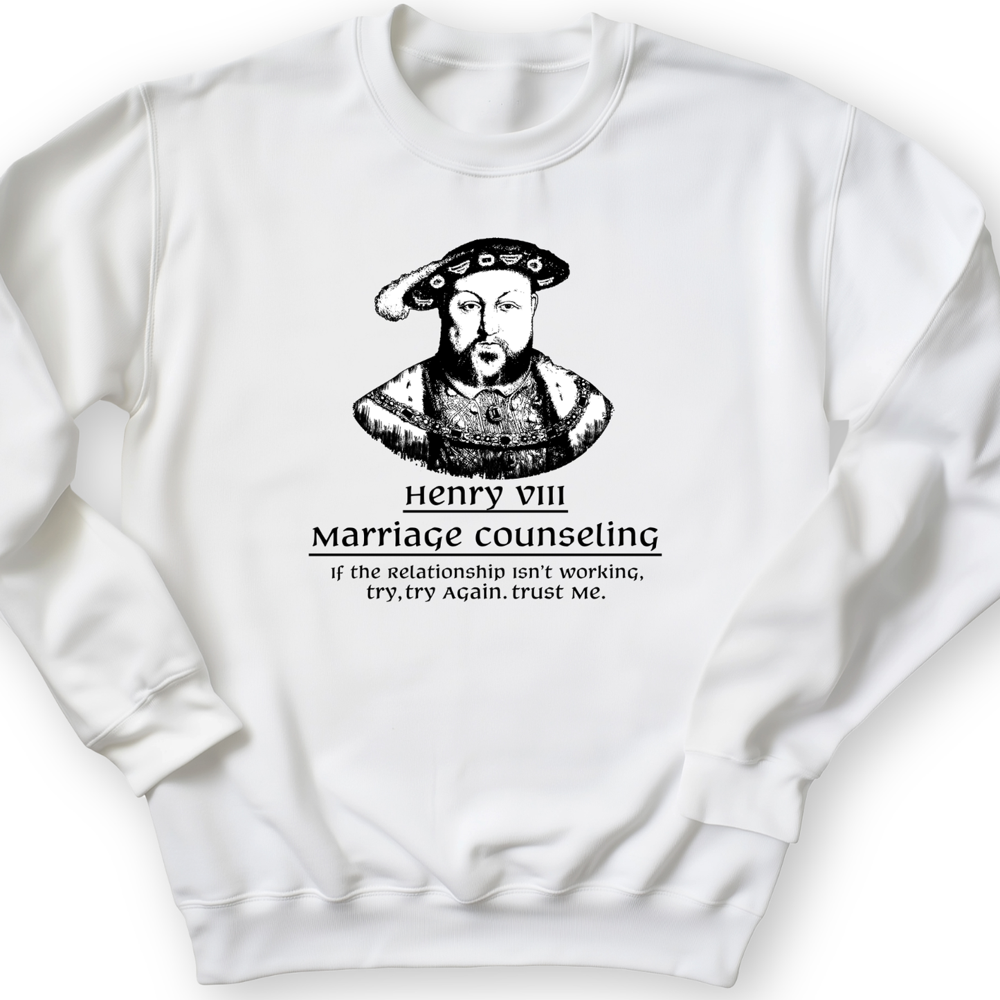Henry VIII Try Again Crewneck White / S
