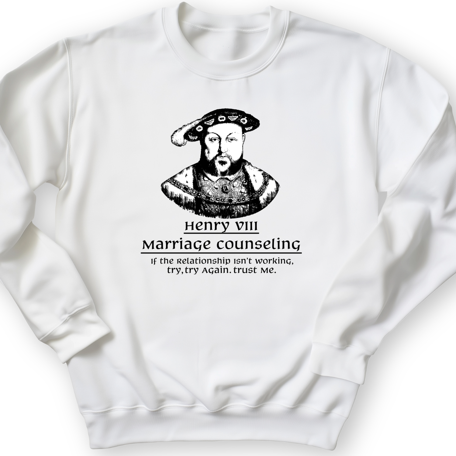 Henry VIII Try Again Crewneck White / S
