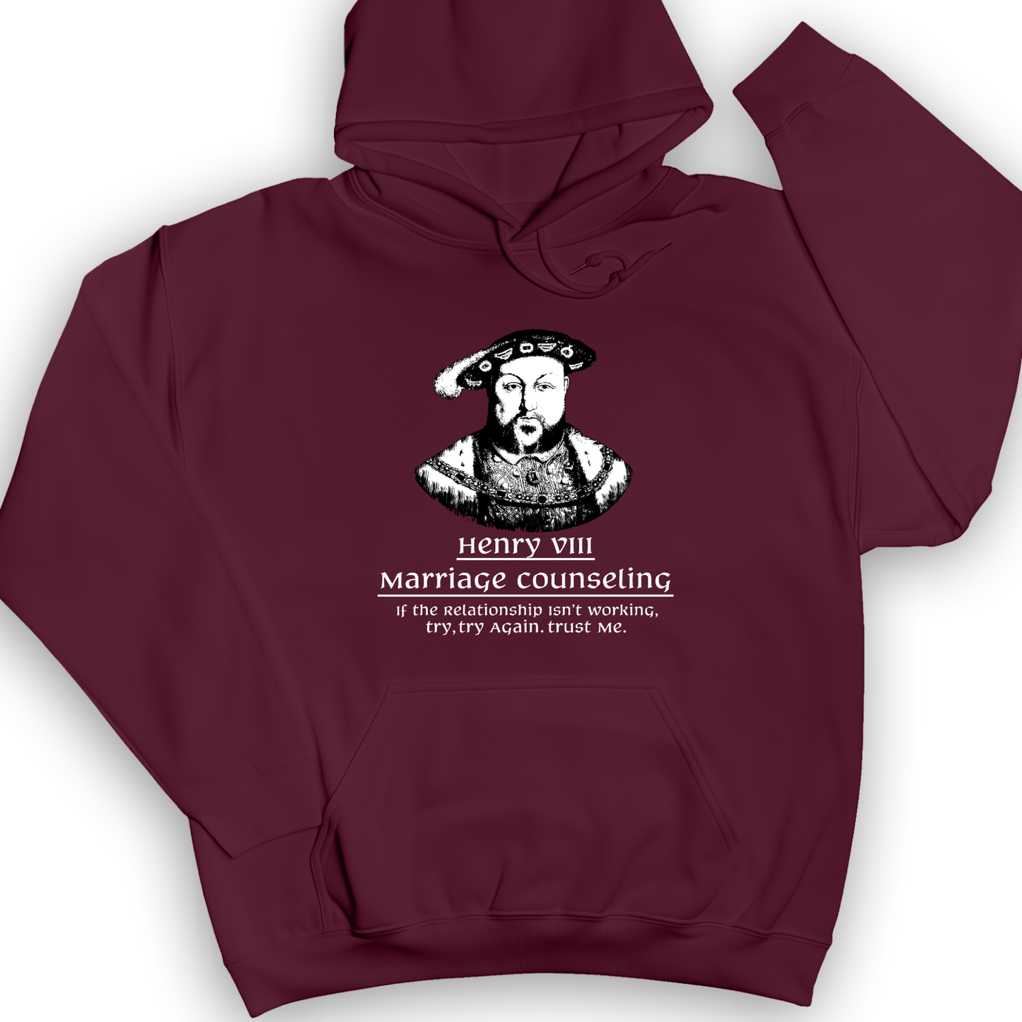 Henry VIII Try Again Hoodie Maroon / S