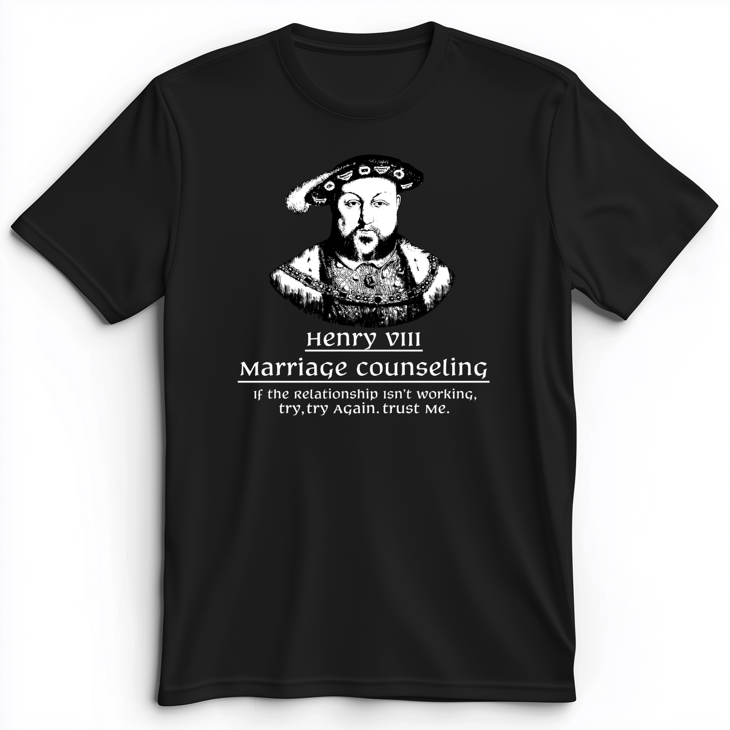 Henry VIII Try Again Premium Tee Black / S