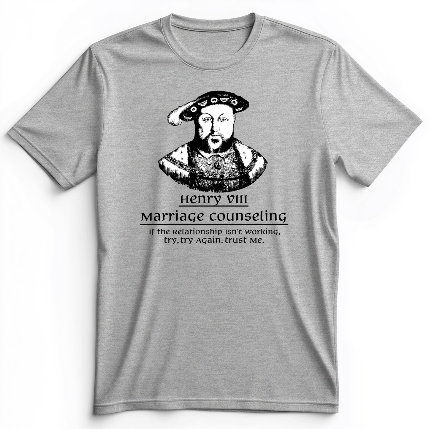 Henry VIII Try Again Premium Tee Athletic Heather / S